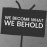 We Become What We Behold 1.0 English